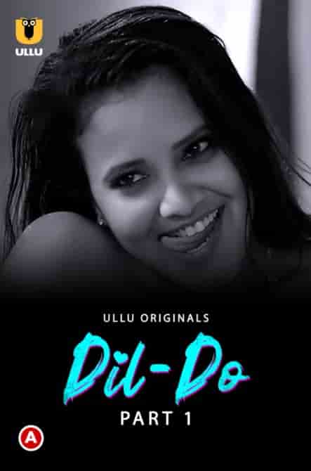 DIL Do Part 1 Ullu Originals (2022) HDRip  Hindi Full Movie Watch Online Free