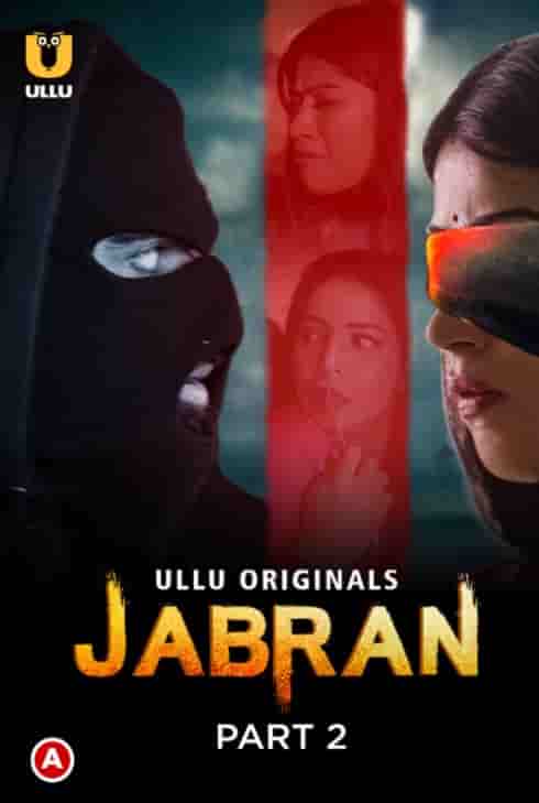 Jabran Part 2 Ullu Originals (2022) HDRip  Hindi Full Movie Watch Online Free