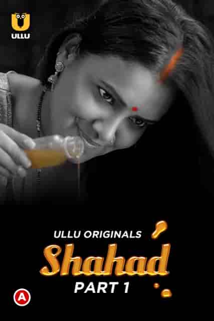 Shahad Part 1 Ullu Originals (2022) HDRip  Hindi Full Movie Watch Online Free