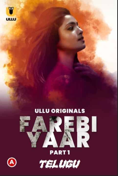 Farebi Yaar Part 1 Ullu Originals (2023) HDRip  Telugu Full Movie Watch Online Free