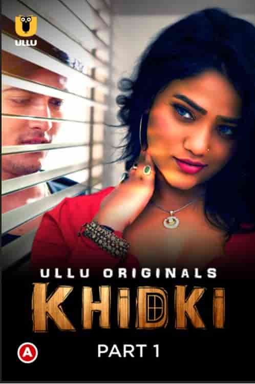 Khidki Part 1 Ullu Originals (2023) HDRip  Hindi Full Movie Watch Online Free