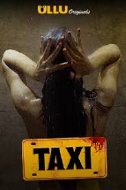 Taxi (2020) HDRip  Hindi Ullu Originals Short Film Full Movie Watch Online Free