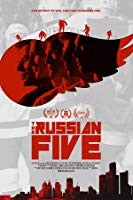 The Russian Five (2018) HDRip  English Full Movie Watch Online Free