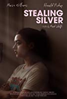 Stealing Silver (2018) HDRip  English Full Movie Watch Online Free