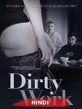 Dirty Work (2018) BRRip  [Hindi (Fan Dub) + Eng] Dubbed Full Movie Watch Online Free