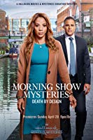Morning Show Mysteries: Death by Design (2019) HDTV  English Full Movie Watch Online Free