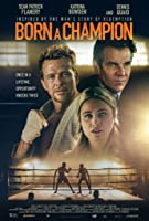 Born a Champion (2021) HDRip  English Full Movie Watch Online Free