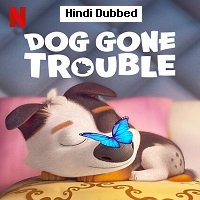Dog Gone Trouble (2019) HDRip  Hindi Dubbed Full Movie Watch Online Free