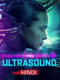 Ultrasound (2022) HDRip  Hindi Dubbed Full Movie