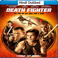 Death Fighter (2017) Hindi Dubbed Full Movie