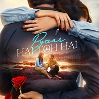 Pyaar Hai Toh Hai (2023)  Hindi Full Movie